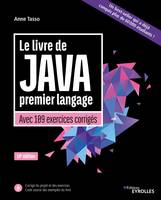 Le livre de Java premier langage, Avec 109 exercices corrigés