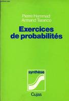 Exercices de probabilités, à l'usage des étudiants des premiers cycles universitaires et des élèves des grandes écoles