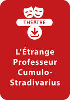 L'étrange professeur Cumulo-Stradivarius, Une pièce de théâtre à télécharger