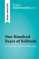 One Hundred Years of Solitude by Gabriel García Marquez (Book Analysis), Detailed Summary, Analysis and Reading Guide