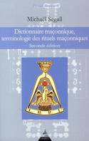 Dictionnaire maçonnique, terminologie des rituels maçonniques