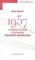 1957, Chaban-delmas condamne l'échoppe bordelaise