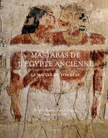 Mastabas de l'Égypte Ancienne, Le maître du tombeau