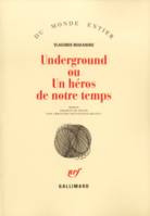 Underground ou Un héros de notre temps, roman