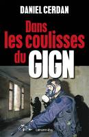 Dans les coulisses du GIGN, témoignage