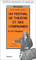 Un festival de théâtre et ses compagnies, Le off d'Avignon