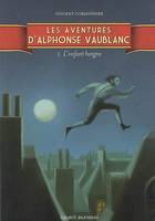 Les aventures d'Alphonse Vaublanc, 1, 1/AVENTURES D'ALPHONSE VAUBLANC  - ENFANT BORGNE