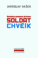 Dernières aventures du brave soldat Chvéïk