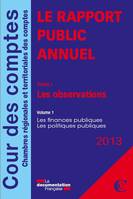 pack le rapport public annuel de la cour des comptes 2013 5v, LES OBSERVATIONS T1 EN 2V - LES SUITES T2 - LES ACTIVITES T3  + RAPPORT ANNUEL