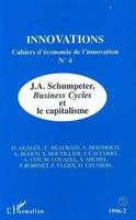 J. A Schumpeter, Business Cycles et le capitalisme, J.A. Schumpeter, Business cycles et le capitalisme