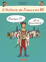 L'histoire de France en BD, Histoire de France en BD - François Ier... et la Renaissance !