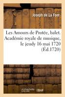 Les Amours de Protée, balet. Académie royale de musique, le jeudy 16 mai 1720, Le prix est de trente-cinq sols