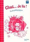 Chut... Je lis ! - Méthode de lecture CP - Guide pédagogique - Ed.2009