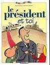 President et toi (Le)