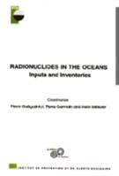 Radionuclides in the oceans, inputs and inventories