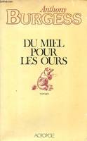 Du miel pour les ours., roman