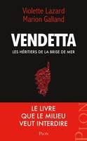 Vendetta, Les héritiers de la brise de mer