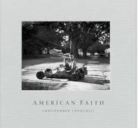 Christopher Churchill American Faith /anglais