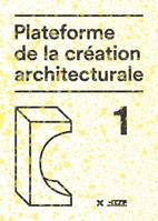 Plateforme de la création architecturale, Dix architectes face à face dans l'espace européen