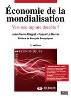 Économie de la mondialisation, Vers une rupture durable ?