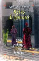 Rêves de femme / une enfance au harem, Une enfance au harem