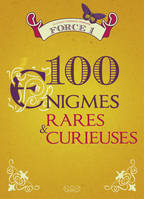 Le collectionneur d'énigmes, 100 ENIGMES RARES ET CURIEUSES