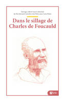 Dans le sillage de Charles de Foucauld