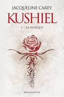 1, Kushiel, T1 : La Marque, Kushiel tome 1