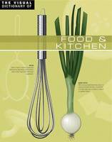 The Visual Dictionary of Food & Kitchen, Food & Kitchen