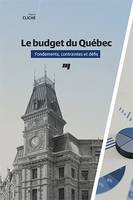 Le budget du Québec, Fondements, contraintes et défis