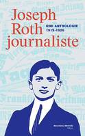 Joseph Roth journaliste, Une anthologie (1919-1926)