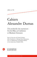 Cahiers alexandre dumas 2022, n  49 - a la recherche des narrateurs : un gil bla, A LA RECHERCHE DES NARRATEURS : UN GIL BLAS EN CALIFORNIE ET MADAME GIOVANNI