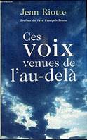 Ces Voix Venues De L'au - delà