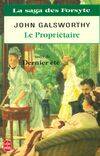 La saga des Forsyte., [1], Le proprietaire + dernier ete