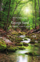 George Sand, Par la plume et pour le peuple
