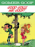 Gomer Goof Vol. 9 - Good Golly, Mr Goof!