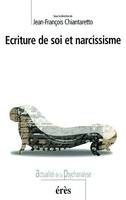 Écriture de soi et narcissisme, [colloque, 24-25 septembre, Paris, Université Paris VII]