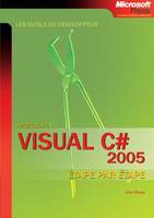 Visual C# 2005 - Les outils du développeur - Livre+compléments en ligne, Microsoft