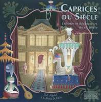 Caprices du siècle, esthètes et décorateurs du XXe siècle