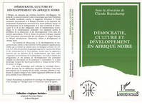 Démocratie, culture et développement en Afrique Noire, [actes du colloque, 23-26 janvier 1995, Cotonou, Bénin]