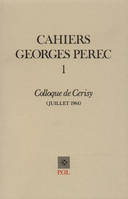 Cahiers Georges Perec, Colloque de Cerisy, juillet 1984