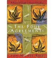 The four agreements. Practical guide to personal freedom