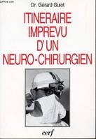 Itinéraire imprévu d'un neurochirurgien