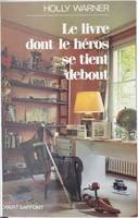 Le livre dont le héros se tient debout