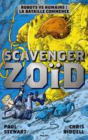 Scavenger Zoïd, Robots VS humains: la bataille commence