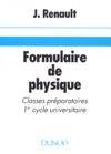 FORMULAIRE DE PHYSIQUE - CLASSE PREPARATOIRE - 1er CYCLE UNIVERSITAIRE