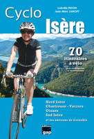 Cyclo Isère - 70 itinéraires à vélo