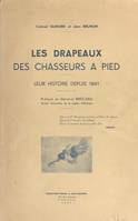 Les drapeaux des chasseurs à pied, Leur histoire depuis 1841