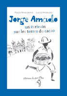 Jorge Amado, les terres du cacao