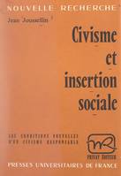 Civisme et insertion sociale, Les conditions nouvelles d'un civisme responsable